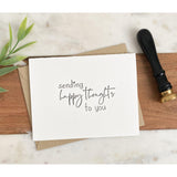Sending Happy Thoughts To You | Greeting Card