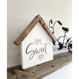Home Sweet Home Shelf Sign