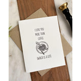 I Love You More Than Coffee Card | Greeting Card