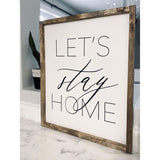 Let's Stay Home Wood Sign
