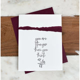 You are Stronger Than You Think Letterpress Greeting Card