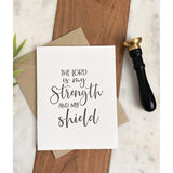 The Lord is My Strength | Greeting Card
