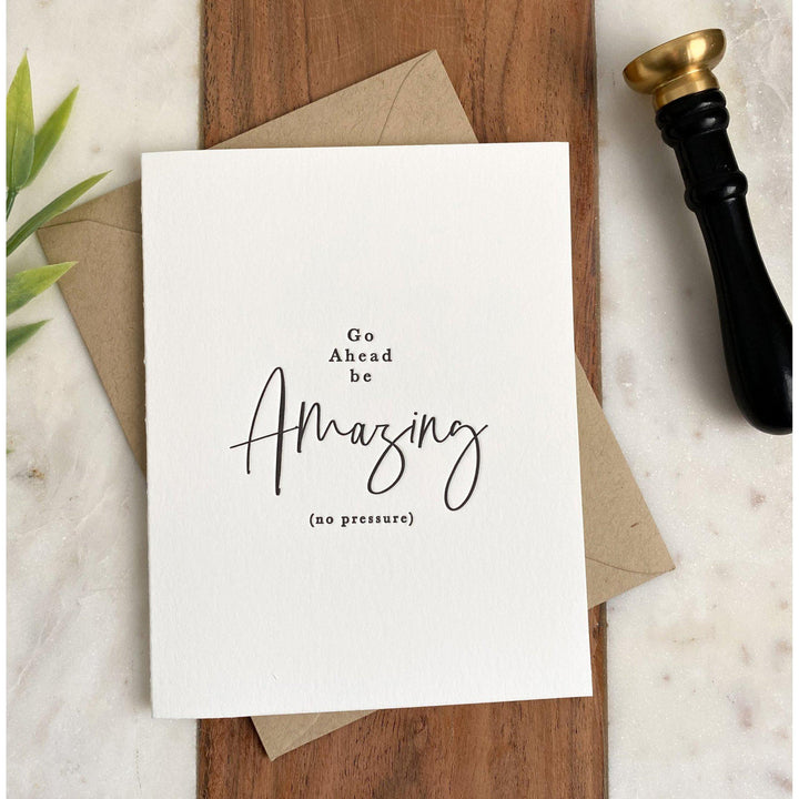 Go Ahead Be Amazing | Greeting Card